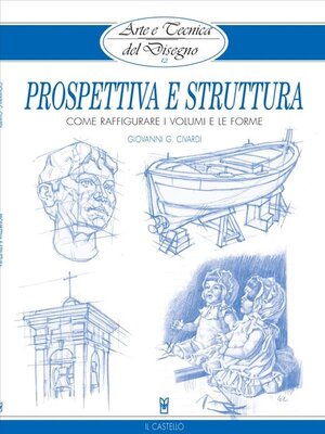 cover image of Arte e Tecnica del Disegno--12--Prospettiva e struttura